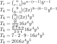 T_r={n \choose r-1}a^(n-(r-1))b^(r-1)\\ T_6={9 \choose 6-1}(2x)^(9-(6-1))y^(6-1)\\ T_6={9 \choose 5}(2x)^4y^(5)\\ T_6=(9!)/(5!4!)16x^4y^(5)\\ T_6=(6\cdot7\cdot8\cdot9)/(2\cdot3\cdot4)16x^4y^(5)\\ T_6=7\cdot2\cdot9\cdot16x^4y^(5)\\ T_6=2016x^4y^5