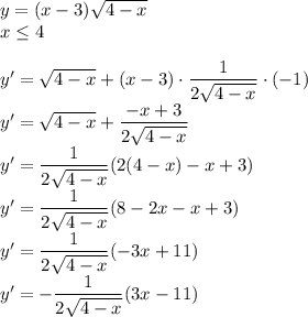 y=(x-3) √(4-x)\\ x\leq4\\\\ y'=√(4-x)+(x-3)\cdot(1)/(2√(4-x))\cdot(-1)\\ y'=√(4-x)+(-x+3)/(2√(4-x))\\ y'=(1)/(2√(4-x))(2(4-x)-x+3)\\ y'=(1)/(2√(4-x))(8-2x-x+3)\\ y'=(1)/(2√(4-x))(-3x+11)\\ y'=-(1)/(2√(4-x))(3x-11)