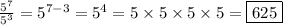 (5^7)/(5^3) = 5^(7-3) = 5^4 = 5* 5* 5* 5 = \boxed{625}