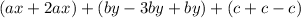(ax+2ax)+(by-3by+by)+(c+c-c)