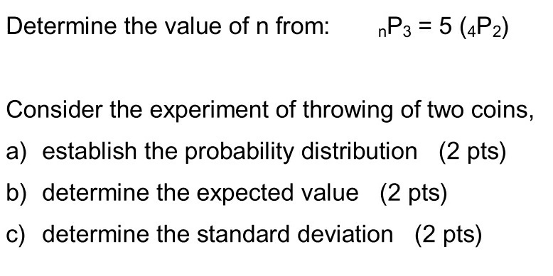 1.Determine the value of n from: nP3 = 5 (4P2) 2.Consider the experiment of throwing-example-1