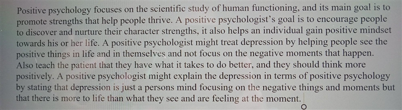 Imagine someone who is depressed, and goes to a positive psychologist for therapy-example-1