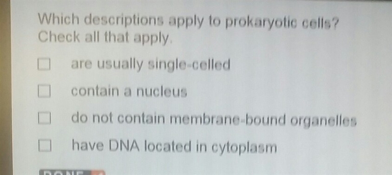 Descriptions apply to prokaryotic cell Check all that apply. are usually single-celled-example-1