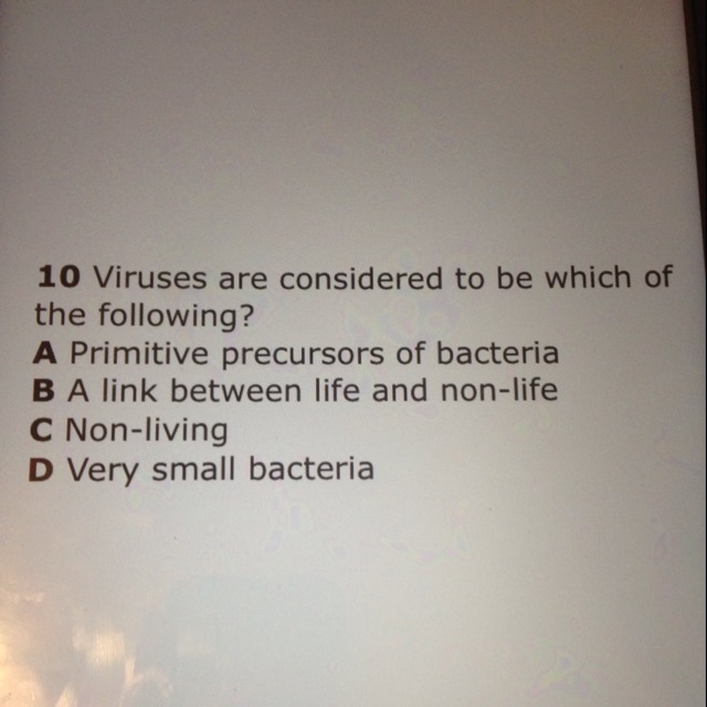 I am stuck on this question. "Viruses are considered to be which of the following-example-1