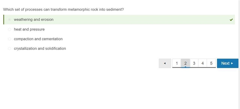 What combination of processes can transform a metamorphic rock to sediments? a. erosion-example-1