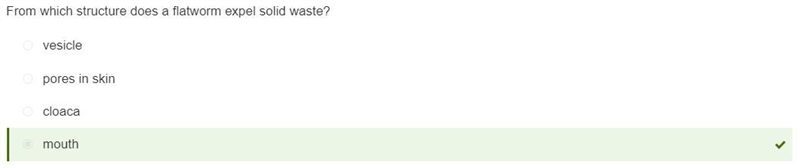 From which of the following structures does a flatworm expel solid waste? cloaca vesicle-example-1
