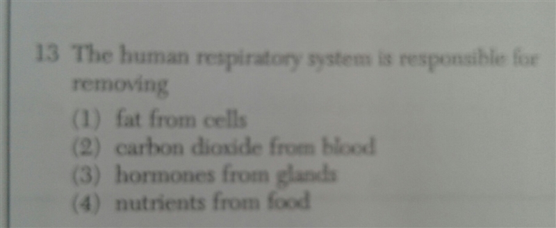 what is the human respiratory system responsible for removing? 1) fat cells. 2) carbon-example-1