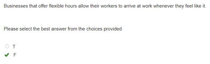 Businesses that offer flexible hours allow their workers to arrive at work whenever-example-1