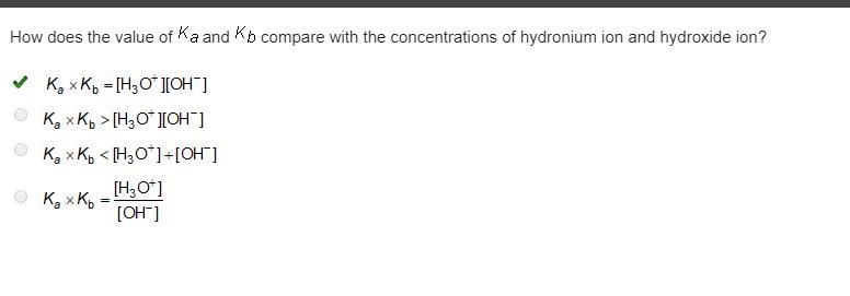 How does the value of Ka and Kb compare with the concentrations of hydronium ion and-example-1