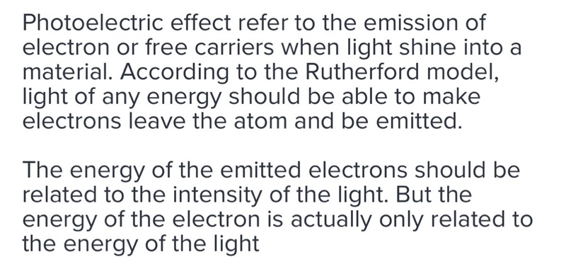 Describe the photoelectric effect and explain why it made modifications to the Rutherford-example-1