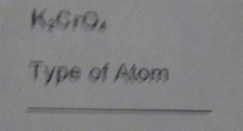 K2CrO4 type of atom ??-example-1