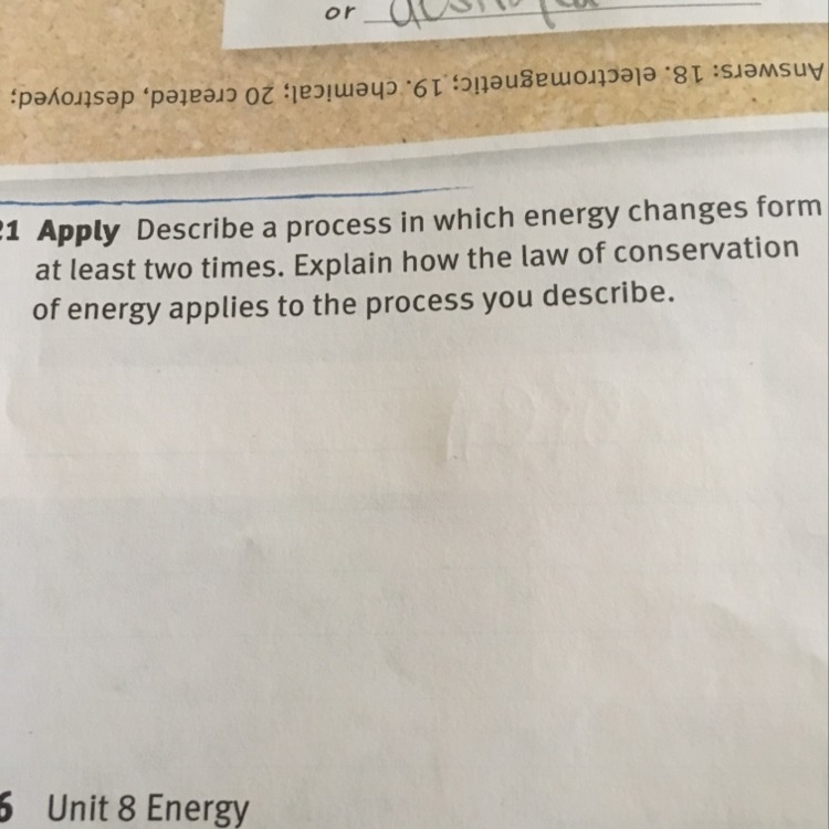 Describe a process in which energy changes form at least two times explain how the-example-1