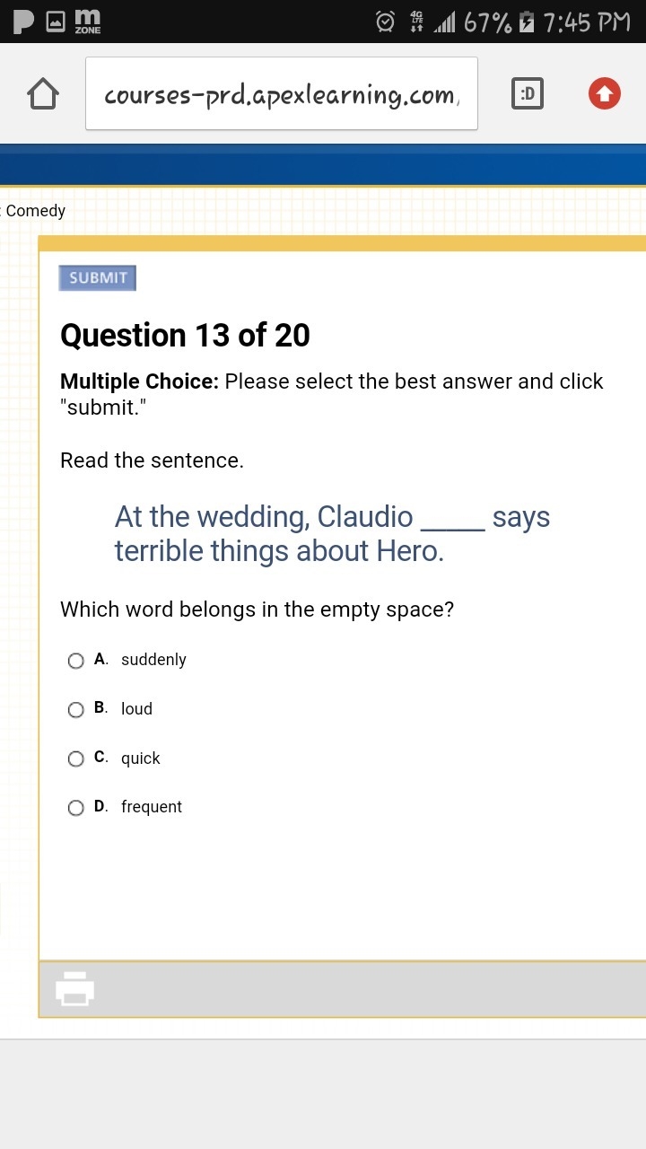 At the wedding, Claudio _____ says terrible things about Hero. Which word belongs-example-1