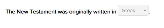 What language was the new testament originally written in?-example-1