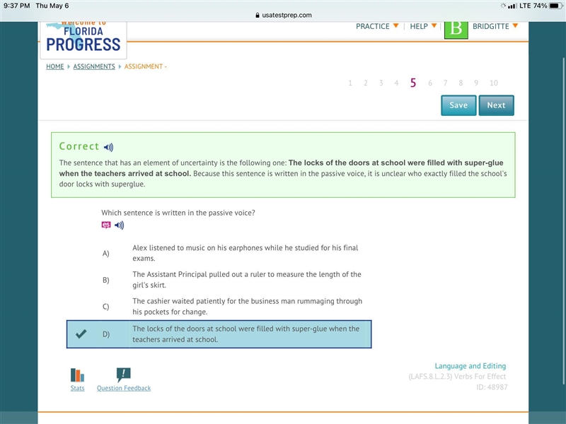 Which sentence is written in the passive voice? A) Alex listened to music on his earphones-example-1