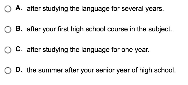 The best time to take the language subject test of the SAT is:-example-1