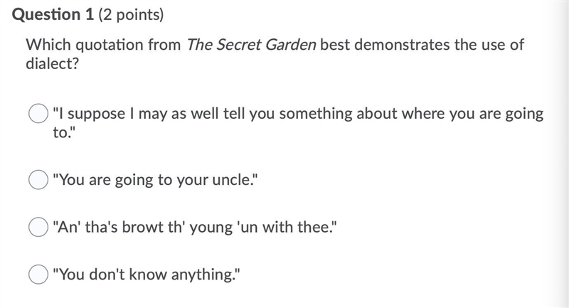 Which quotation from The Secret Garden best demonstrates the use of dialect. please-example-1