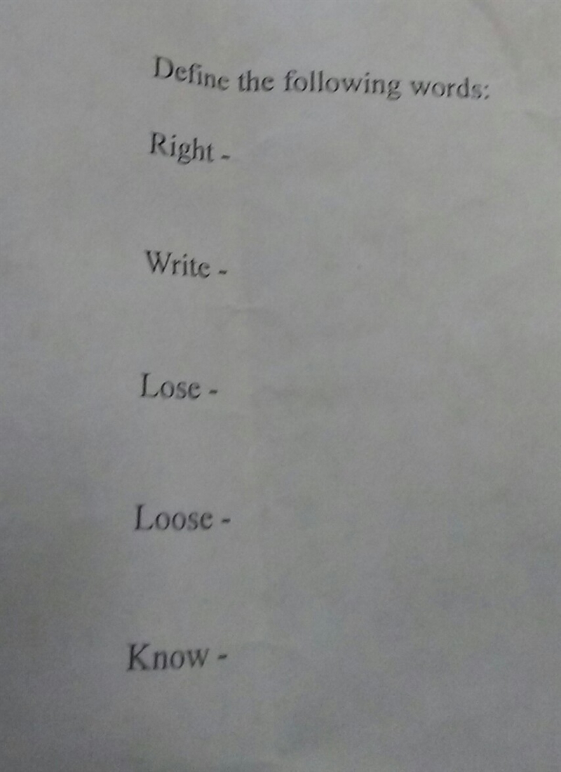 Define the following words: ight Write - Lose Loose Know-example-1