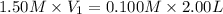 1.50M* V_1=0.100M* 2.00L