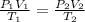 (P _(1) V _(1) )/(T _(1) ) = (P_(2) V _(2) )/(T _(2) )