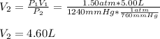 V_2=(P_1V_1)/(P_2) =(1.50atm*5.00L)/(1240mmHg*(1atm)/(760mmHg) ) \\\\V_2=4.60L