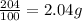 (204)/(100)=2.04 g