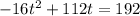 -16t^2+112t=192