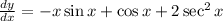 (dy)/(dx)=-x\sin x+\cos x+2\sec^2x