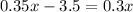 0.35x-3.5=0.3x