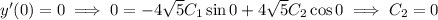 y'(0)=0\implies 0=-4\sqrt5C_1\sin0+4\sqrt5C_2\cos0\implies C_2=0