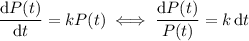 (\mathrm dP(t))/(\mathrm dt)=kP(t)\iff(\mathrm dP(t))/(P(t))=k\,\mathrm dt