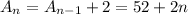 A_n = A_(n-1) + 2 = 52 + 2n