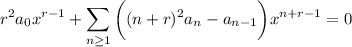 \displaystyle r^2a_0x^(r-1)+\sum_(n\ge1)\bigg((n+r)^2a_n-a_(n-1)\bigg)x^(n+r-1)=0