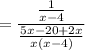 =( (1)/(x - 4) )/( (5x - 20 + 2x)/(x(x - 4)) )