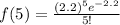 f(5)=((2.2)^5e^(-2.2))/(5!)