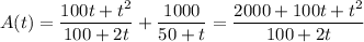 A(t)=(100t+t^2)/(100+2t)+(1000)/(50+t)=(2000+100t+t^2)/(100+2t)