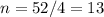 n=52/4=13