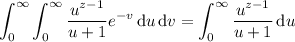 \displaystyle\int_0^\infty\int_0^\infty(u^(z-1))/(u+1)e^(-v)\,\mathrm du\,\mathrm dv=\int_0^\infty(u^(z-1))/(u+1)\,\mathrm du