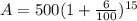 A=500(1+(6)/(100))^(15)