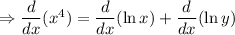 \Rightarrow (d)/(dx)(x^4)=(d)/(dx)(\ln x)+(d)/(dx)(\ln y)