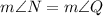 m\angle N = m\angle Q