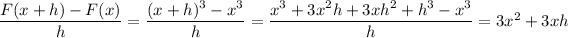 \frac{F(x+h)-F(x)}h=\frac{(x+h)^3-x^3}h=\frac{x^3+3x^2h+3xh^2+h^3-x^3}h=3x^2+3xh