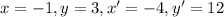 x=-1,y=3,x'=-4,y'=12