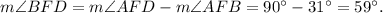 m\angle BFD=m\angle AFD-m\angle AFB=90^\circ-31^\circ=59^\circ.