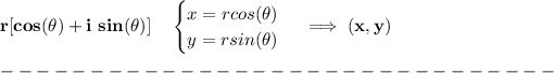 \bf r[cos(\theta )+i~sin(\theta )]\quad \begin{cases} x=rcos(\theta )\\ y=rsin(\theta ) \end{cases}\implies (x,y)\\\\ -------------------------------\\\\