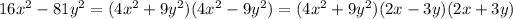 16x^2-81y^2=(4x^2+9y^2)(4x^2-9y^2)=(4x^2+9y^2)(2x-3y)(2x+3y)