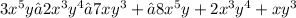 3x^5y – 2x^3y^4 – 7xy^3 + –8x^5y + 2x^3y^4 + xy^3