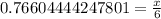 0.76604444247801 = (x)/(6)