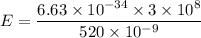 E = (6.63*10^(-34)*3*10^(8))/(520*10^(-9))