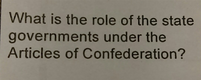 What is the role of the state governments under the articles of confederation-example-1